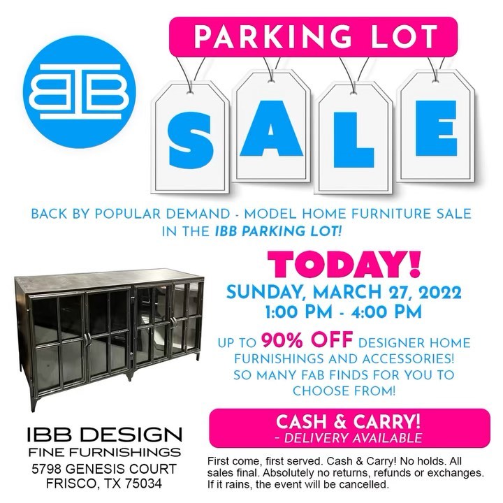 BACK BY POPULAR DEMAND - #MODELHOMEFURNITURE #SALE IN THE IBB PARKING LOT! TODAY!SUNDAY. MARCH 27. 20221:00 PM - 4:00 PMUP TO 90% OFF DESIGNER #HOMEFURNISHINGS AND #ACCESSORIES! SO MANY FAB FINDS FOR YOU TO CHOOSE FROM! First come, first served. Cash & Carry! No holds. All sales final. Absolutely no returns, refunds or exchanges. **Helpful Hints:**1. Arrive early! There will be a line!2. Bring pre-made tags with your name & telephone number on them to mark items you want.3. Delivery will be available for hire.#shophomedecor #furnituresale #designerfurniture #Friscofurniture #Dallasfurniture #ibbdesign